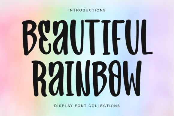 Beautiful Rainbow: A Quirky Display Font for Cheerful Editorial Design