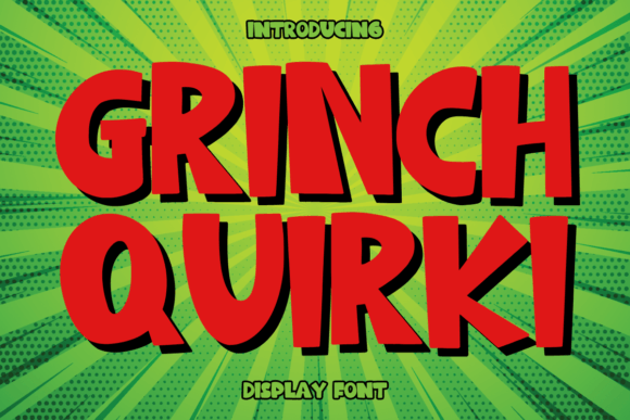 Grinch Quirki Typeface: A Designer’s Take on Elegant Display Fonts