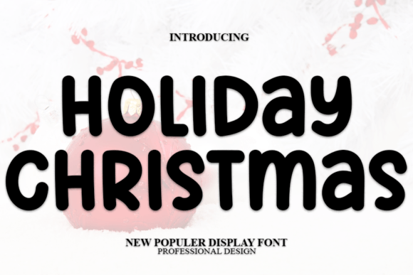 Holiday Christmas: The Modern Display Font for Festive Campaigns